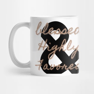 Highly Favored Mug